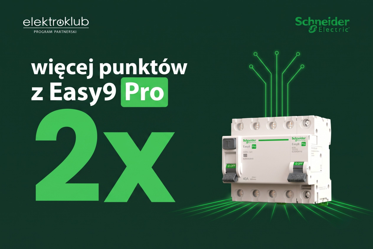 Podwójne punkty w programie Elektroklub! Wybierz aparaturę Schneider Electric Easy 9 PRO i zyskaj więcej