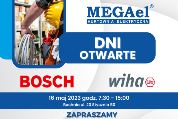 Dni otwarte MEGAel o. Bochnia - Bosch, WIHA 16.05.2023 r.